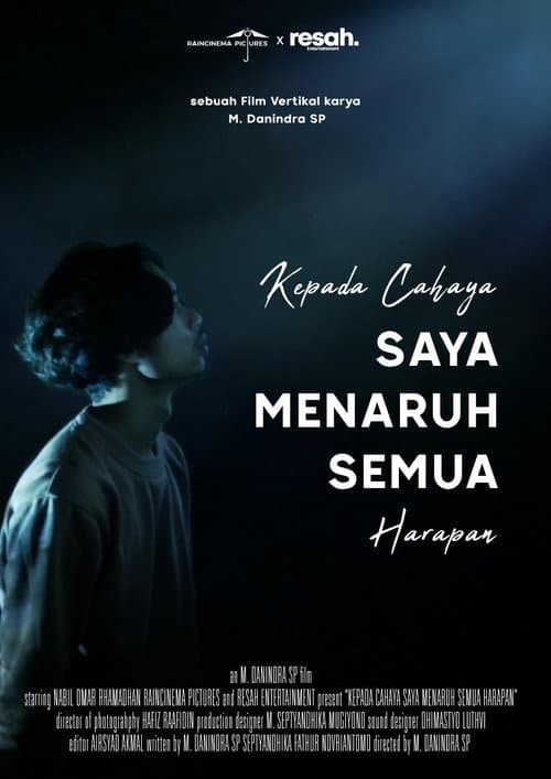 Poster for Kepada Cahaya, Saya Menaruh Semua Harapan