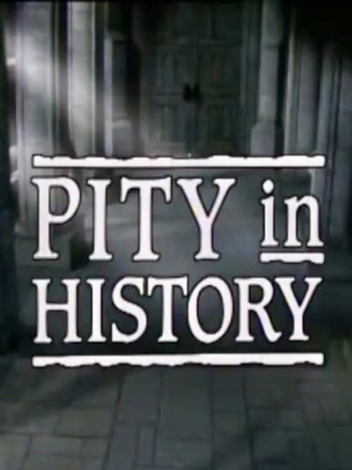 Постер до фільму «Pity in History»