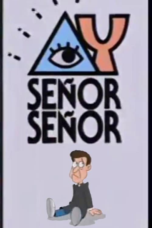 Poster for ¡Ay, Señor, Señor!