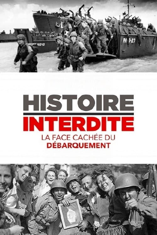 Poster for Histoire interdite : la face cachée du débarquement