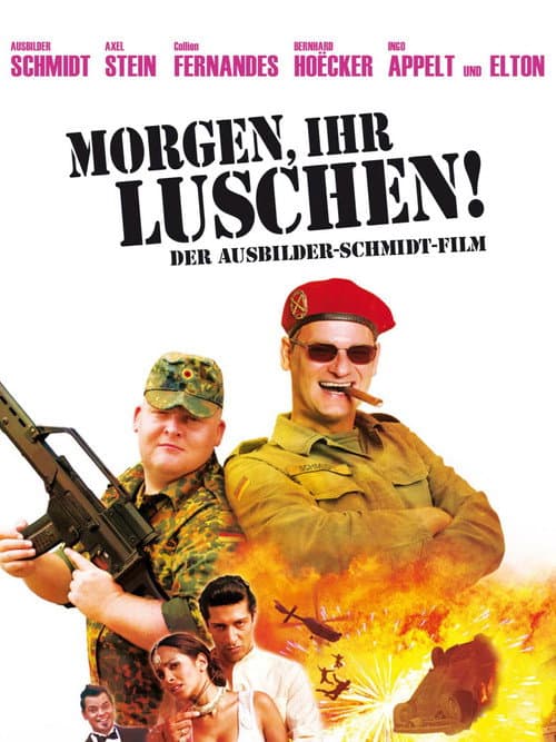 Постер до фільму «Morgen, ihr Luschen! Der Ausbilder-Schmidt-Film»