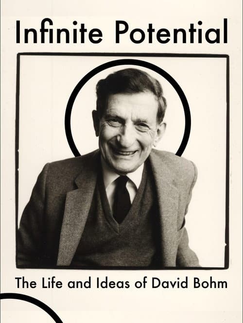 Poster for Infinite Potential: The Life & Ideas of David Bohm