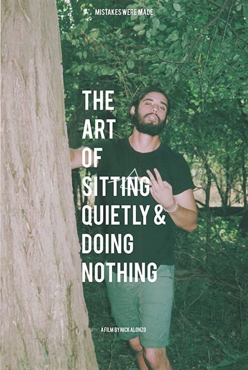 Постер до фільму «The Art of Sitting Quietly and Doing Nothing»