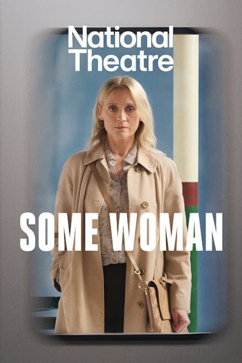 Poster for National Theatre at Home: Some Woman