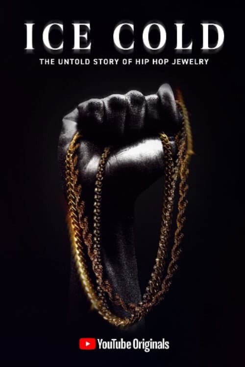 Poster for Ice Cold: The Untold Story of Hip Hop Jewelry