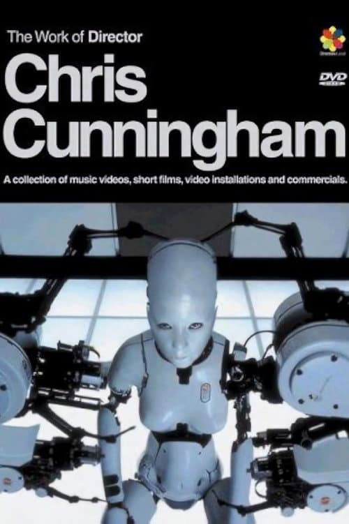 Poster for The Work of Director Chris Cunningham