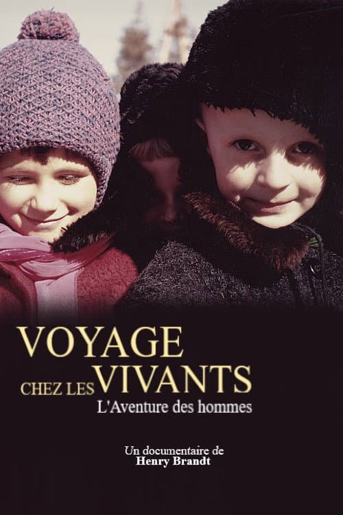 Постер до фільму «Voyage chez les vivants - L'Aventure des hommes»
