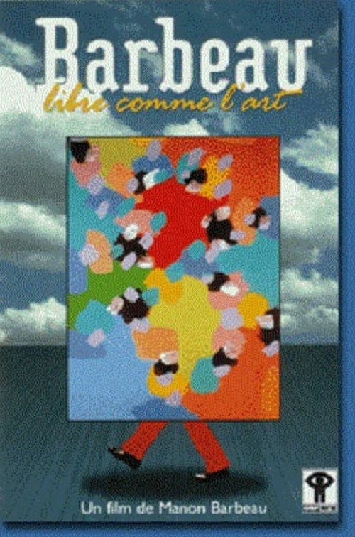 Poster for Barbeau, libre comme l'art