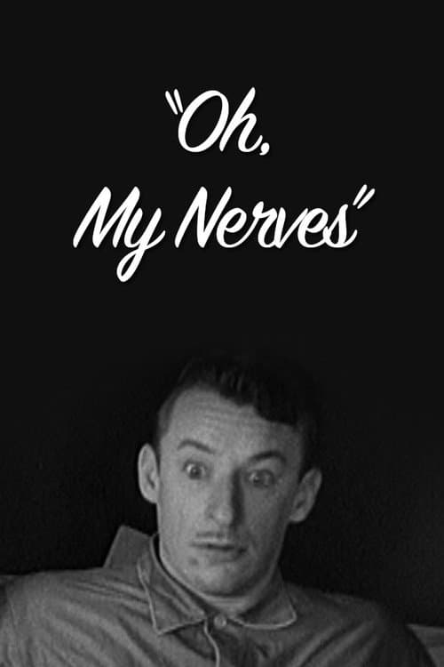 Poster for Oh, My Nerves