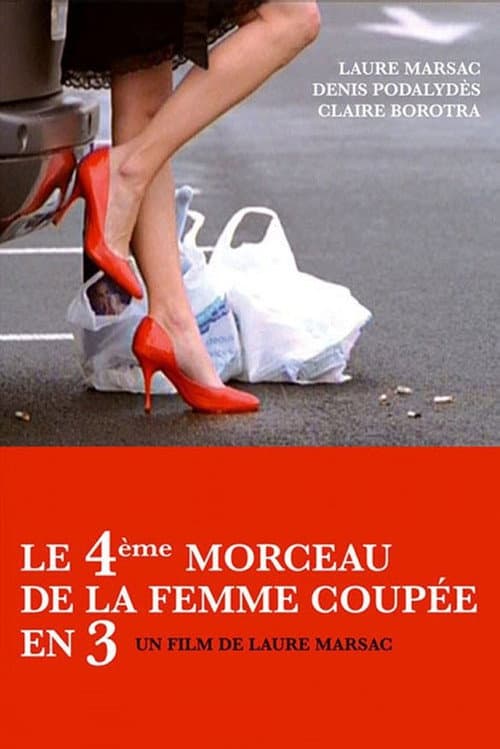 Постер до фільму «Le 4ème Morceau de la femme coupée en 3»