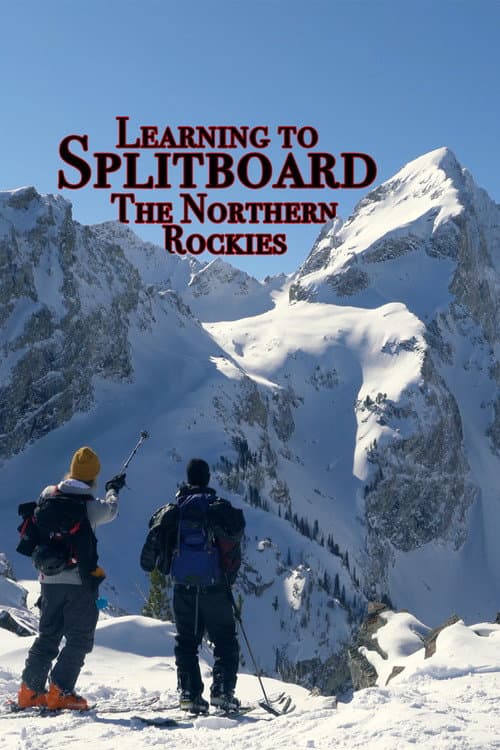 Poster for Learning to Splitboard the Northern Rockies