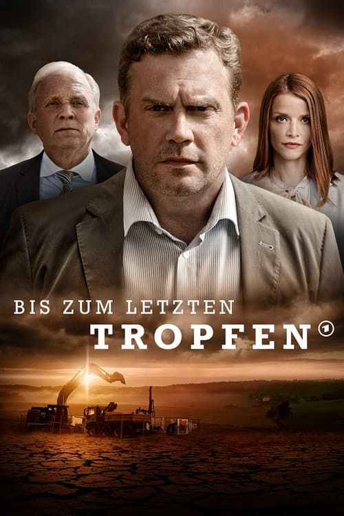 Постер до фільму «Bis zum letzten Tropfen»