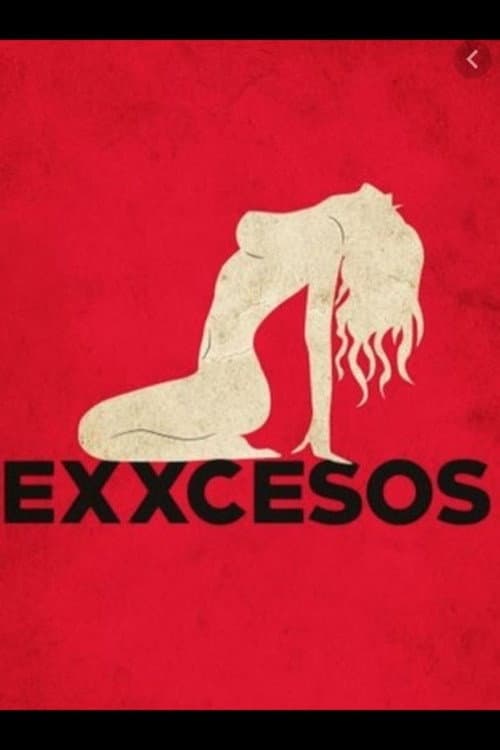 Poster for Exxcesos