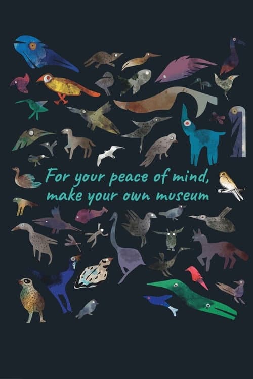 Poster for For Your Peace of Mind, Make Your Own Museum