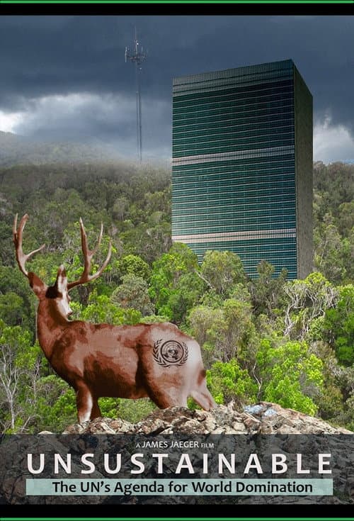 Poster for Unsustainable: The UN's Agenda for World Domination