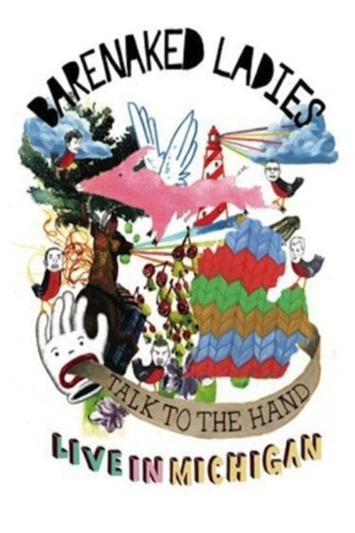 Poster for Barenaked Ladies: Talk to the Hand - Live in Michigan