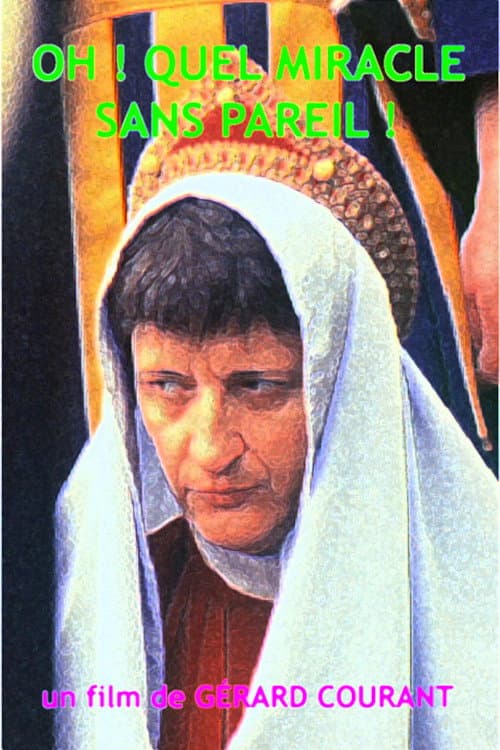 Poster for Oh ! Quel miracle sans pareil !