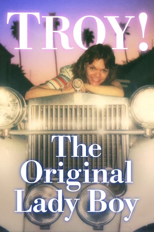 Poster for Troy! The Original Lady Boy