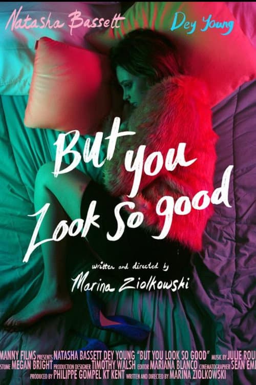 Poster for But You Look So Good