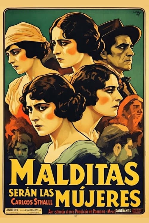Poster for Malditas serán las mujeres