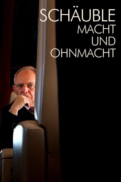 Poster for Schäuble: Macht und Ohnmacht