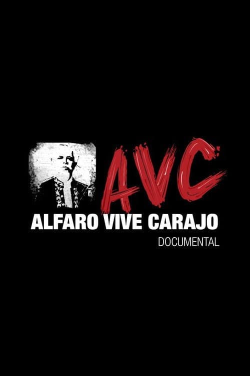 Poster for Alfaro Vive Carajo