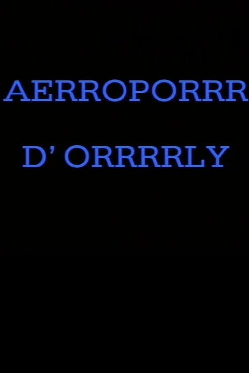 Poster for Aérroporrr d'Orrrrly