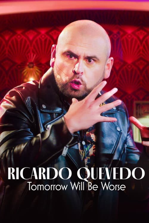 Poster for Ricardo Quevedo: Tomorrow Will Be Worse