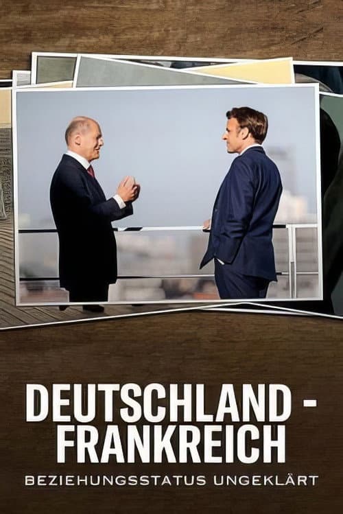Poster for Deutschland - Frankreich: Beziehungsstatus ungeklärt