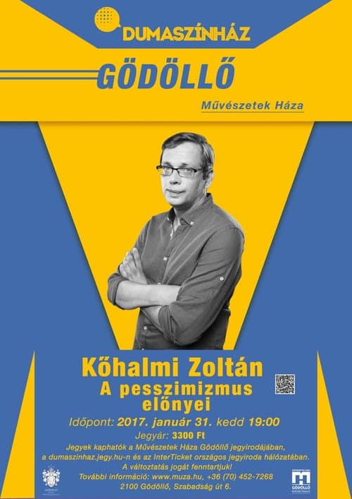 Постер до фільму «A pesszimizmus előnyei - Kőhalmi Zoltán önálló estje»