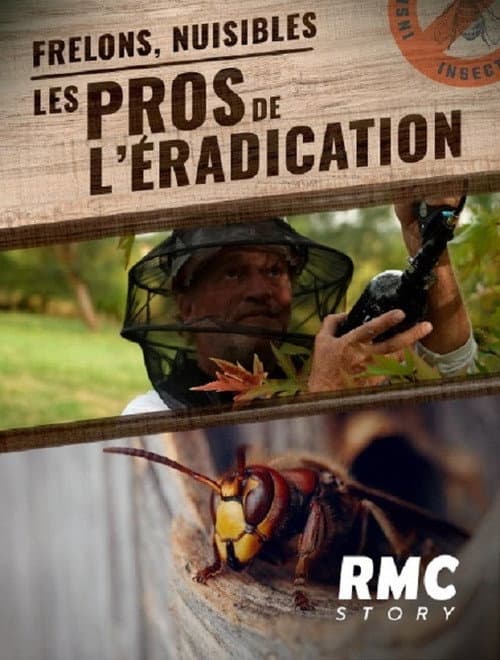 Poster for Frelons, nuisibles : Les pros de l'éradication