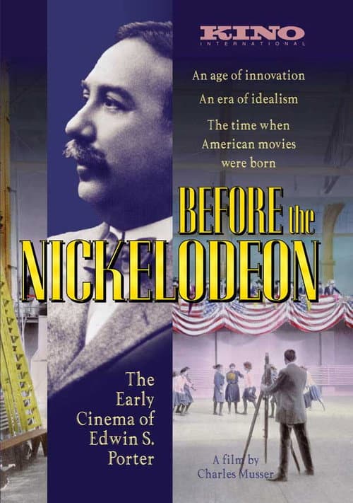 Poster for Before the Nickelodeon: The Cinema of Edwin S. Porter