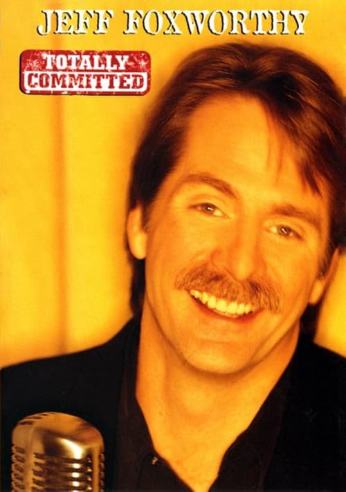 Poster for Jeff Foxworthy: Totally Committed