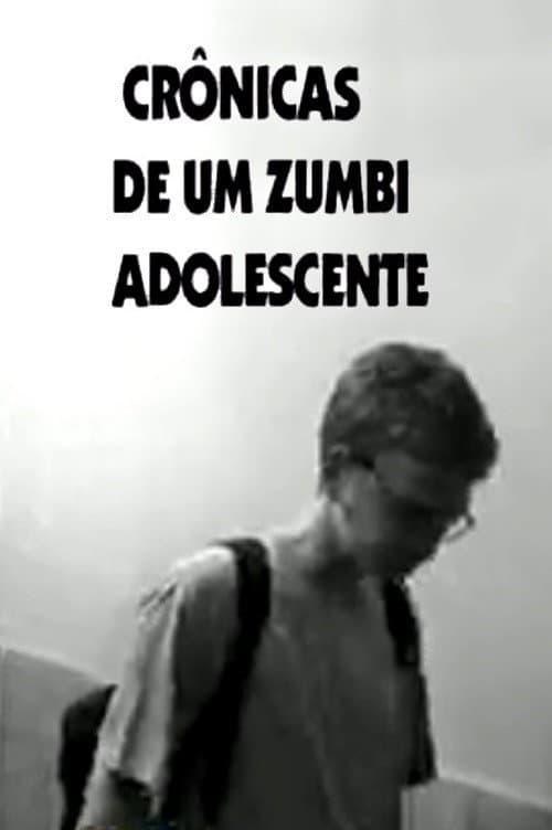 Poster for Crônicas De Um Zumbi Adolescente