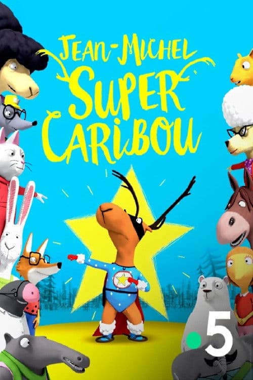 Poster for Jean-Michel, super caribou