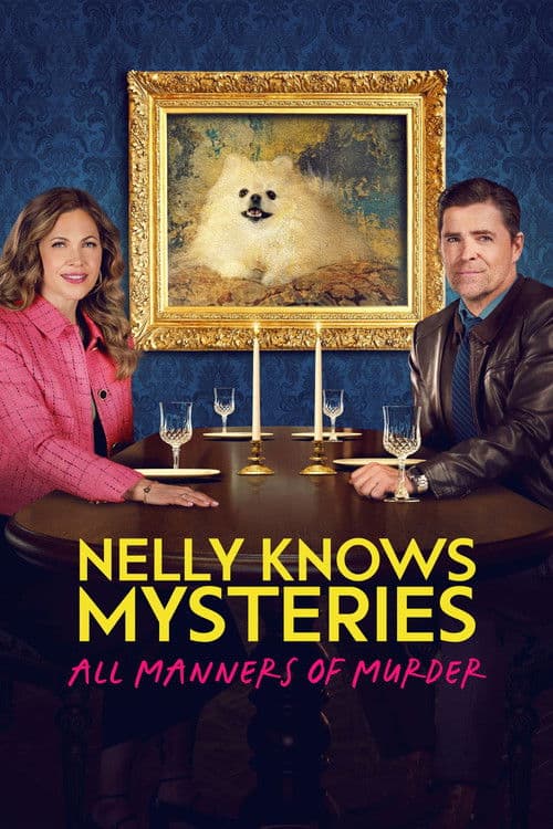 Постер до фільму «Nelly Knows Mysteries: All Manners of Murder»