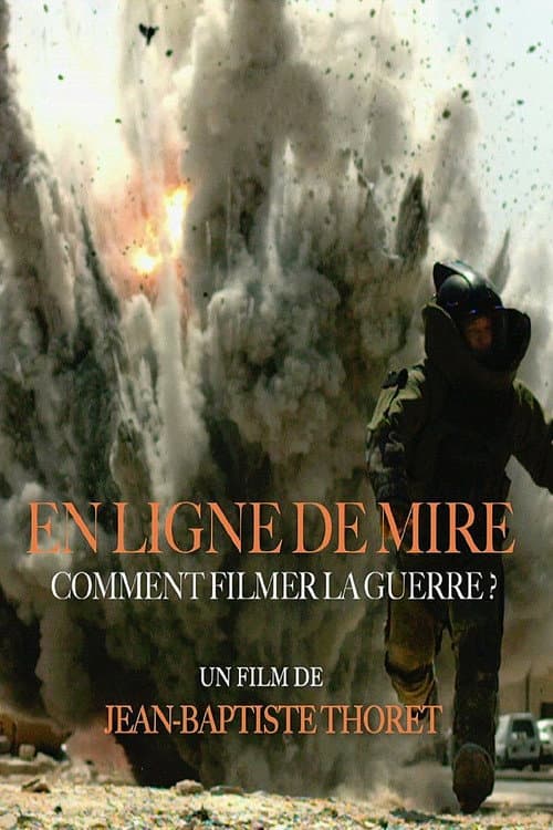 Poster for En ligne de mire - comment filmer la guerre ?