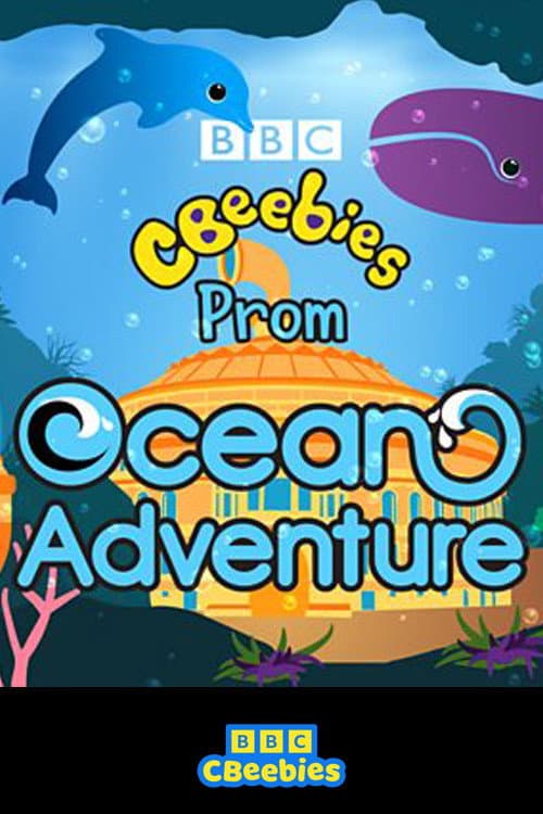 Poster for CBeebies Prom: Ocean Adventure