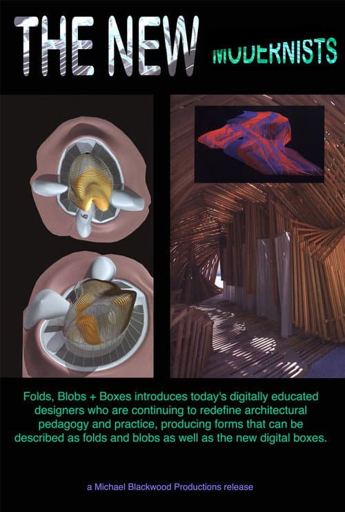 Постер до фільму «The New Modernists: Folds Blobs + Boxes, Architecture in the Digital Era»