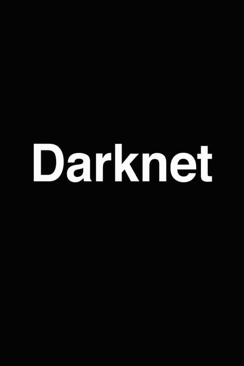 Poster for Mythos Darknet - Verbrechen, Überwachung, Freiheit