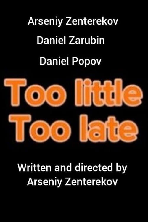 Poster for Too Little Too Late