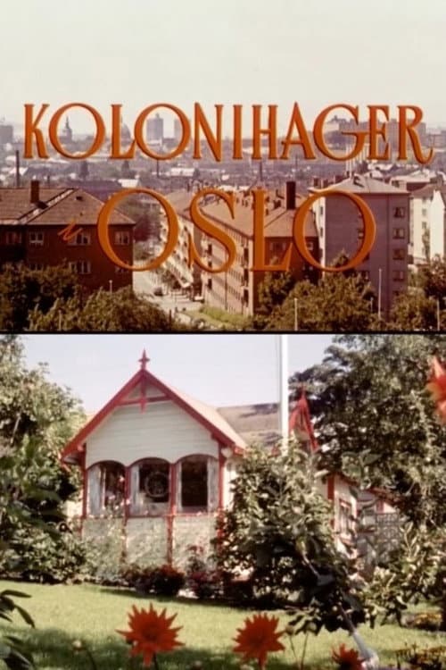 Постер до фільму «Oslofilm: Kolonihager i Oslo»