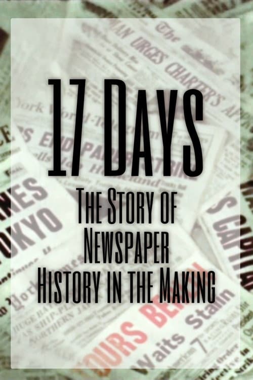 Постер до фільму «17 Days: The Story of Newspaper History in the Making»