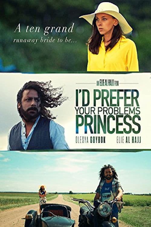 Poster for I'd prefer your problems princess