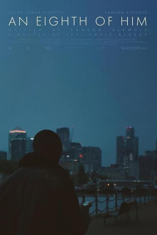 Poster for An Eighth of Him