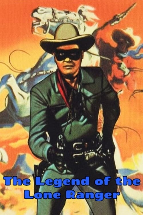 Постер до фільму «The Legend Of The Lone Ranger»