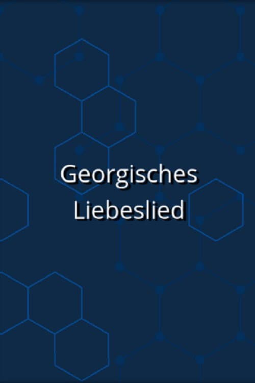Poster for Georgisches Liebeslied