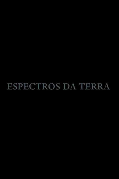 Poster for Espectros da Terra