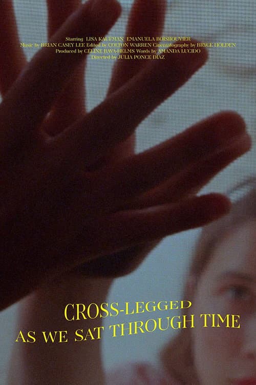 Poster for Cross-Legged, As We Sat Through Time