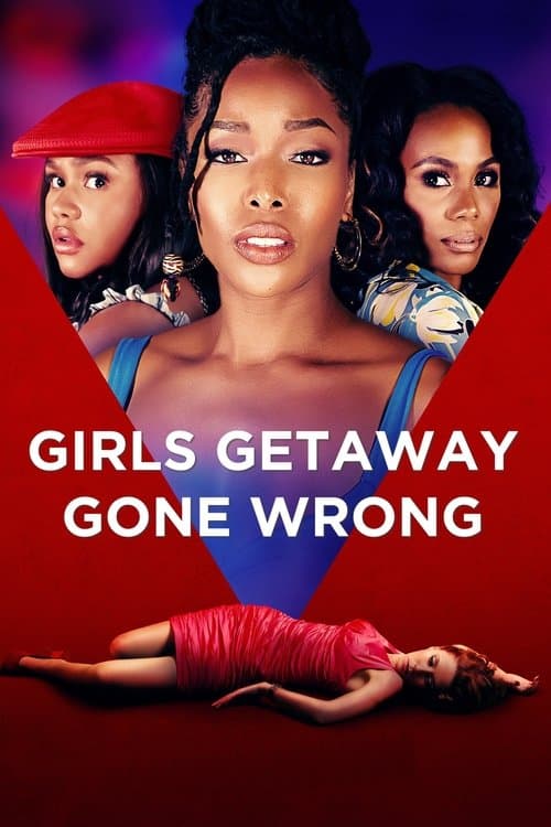 Poster for Girls Getaway Gone Wrong